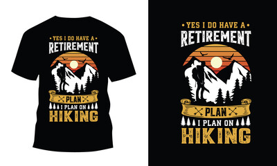 Yes I Do Have a Retirement Plan T-Shirt © Dope T-Shirt Design