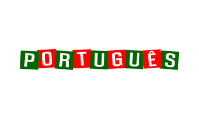 portugues - portuguese written in national language, characters in irregular squares painted in portugal flag colors