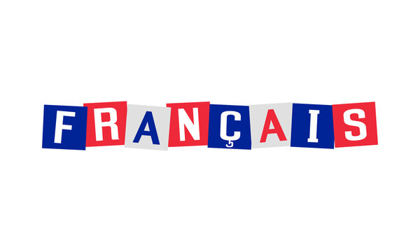francais - french written in national language, characters in irregular squares painted in france flag colors