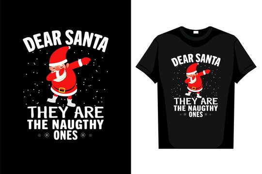 Christmas T-Shirt Dear Santa They Are The Naugthy Ones editable Vector