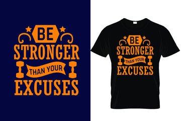 Be Stronger Than Your Excuses T-shirt design 