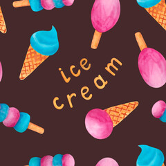 Seamless pattern with ice cream and the inscription on a brown background. Ice cream on a stick. Ice cream cone. Various types of ice cream. Frozen dessert. Watercolor illustration.