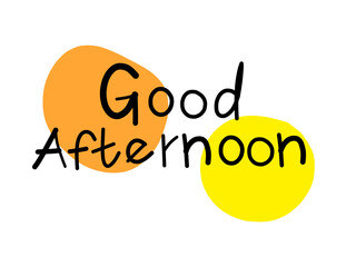 &ldquo;Good afternoon&rdquo; text for greeting concept