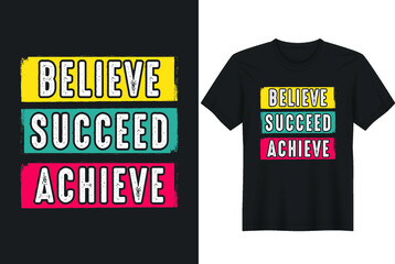 Inspiring motivation quote. Believe, Achieve, Succeed. Vector typography poster design concept