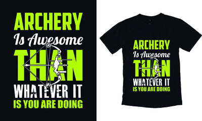 Archery is awesome than whatever it is you are doing
