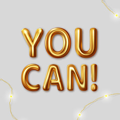 You can do it. Vector motivational inscription for the best wishes made