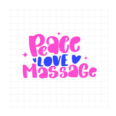 Peace love massage. Handwritten stock lettering typography