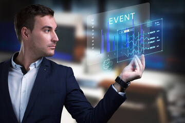 Business, Technology, Internet and network concept. Young businessman working on a virtual screen of the future and sees the inscription: Event