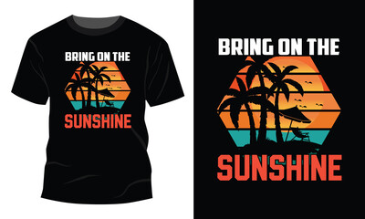 Bring On The Sunshine T-Shirt Graphic Tees Letter Printed Summer Funny Tops