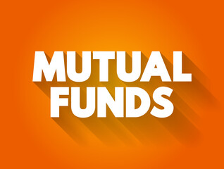 Mutual Funds text quote, business concept background