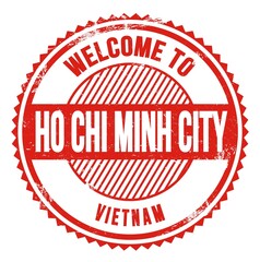 WELCOME TO HO CHI MINH CITY - VIETNAM, words written on red stamp