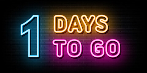 One Days To Go Neon Signs Vector. 