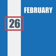 Fototapeta premium february 26. 26th day of month, calendar date.Blue background with white stripe and red number slider. Concept of day of year, time planner, winter month.