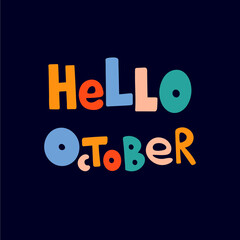 Text Hello October is made in multicolored letters on black