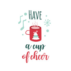 Christmas logotype or insignia. Cute cartoon cup of hot tea with Christmas tree. Have a cup of cheer.