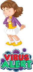 Virus Alert font design a girl feel sick isolated on white background