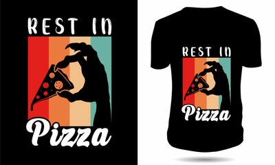 Rest in pizza tshirt design