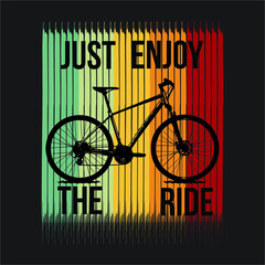 Just enjoy the ride TShirt Design