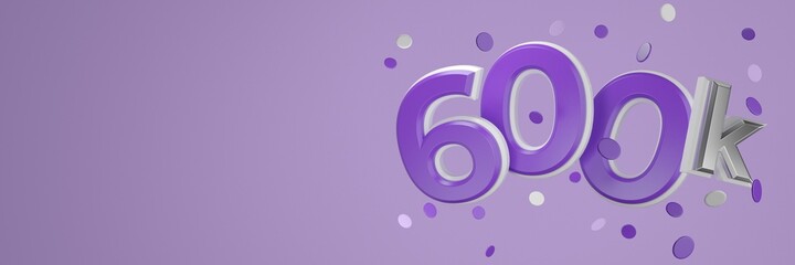 600K likes online social media thank you banner. 3D rendering