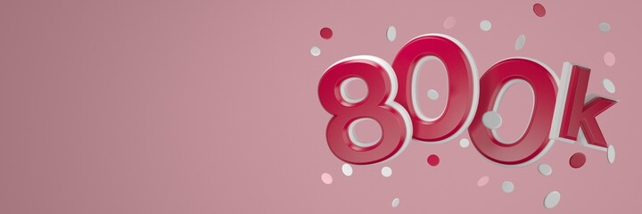 800K likes online social media thank you banner. 3D rendering