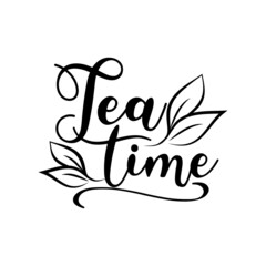 Tea Time - handwirting text with leaves. 
