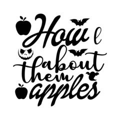 How about them apples Halloween T-Shirt.