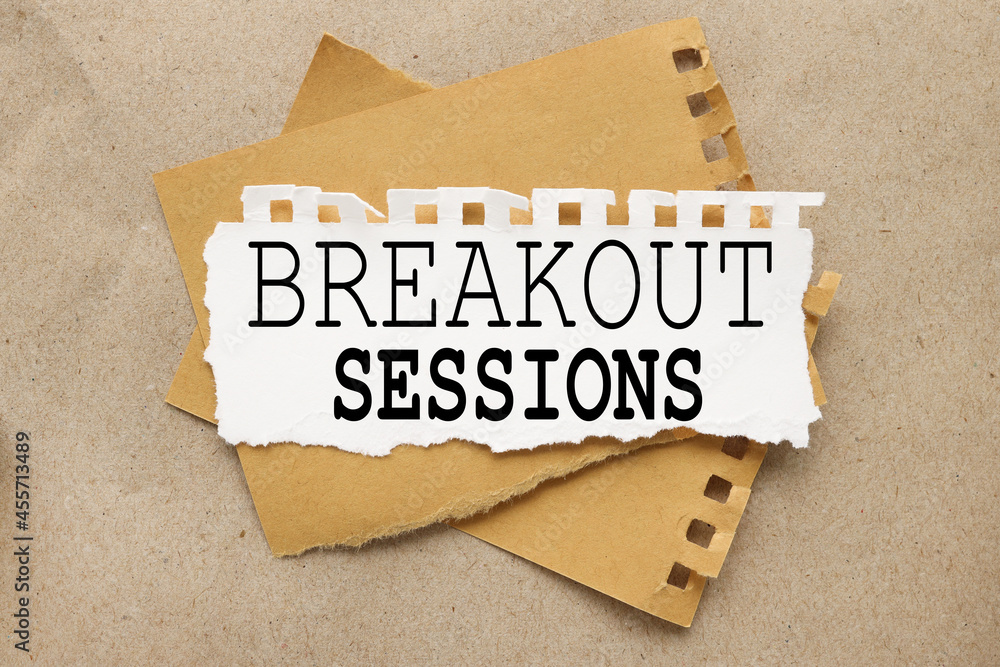 Poster breakout session. white torn paper with text on brown background