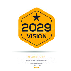 Creative (2029 Vision) text written in speech bubble ,Vector illustration.
