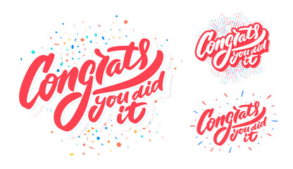 Congrats, you did It. Vector handwritten lettering. Greeting banners set.