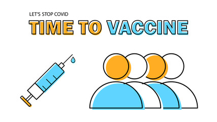 Time to vaccinate. Immunization. Fighting COVID-19. Vector illustration