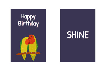 Birthday greeting cards with lovebirds, Happy Birthday sign and funny quote Shine. Funny cartoon illustration. Cute parrot character. Kid nursery design.