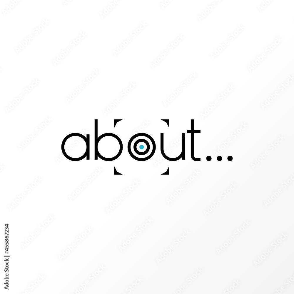 Poster Letter or word ABOUT sans serif font with target or focus image graphic icon logo design abstract concept vector stock. Can be used as a symbol related to hunting or initial