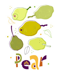 Vector set of  pears, leaves and inscription. Isolated on white background. Illustration for restaurant menu, cosmetics, health care products, wrapping paper, post cards, advertising, packaging.