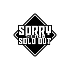 Sorry This item is Sold out sign isolated on white background