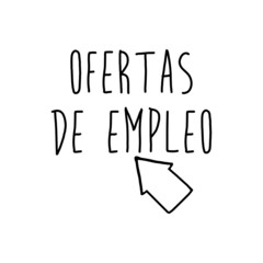 Logotipo con texto manuscrito OFERTAS DE EMPLEO en español con silueta de flecha con lineas en color negro