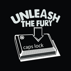 Unleash The Fury With Caps Lock