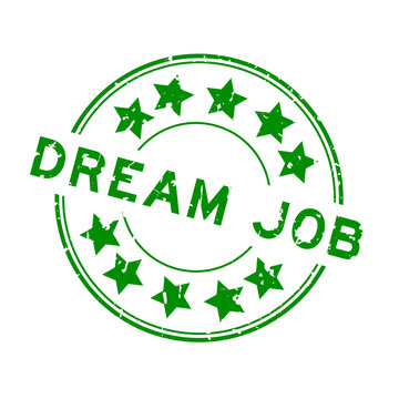 Grunge green dream job word with star icon round rubber seal stamp on white background
