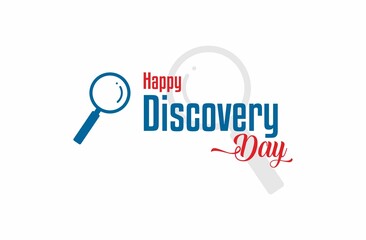 Discovery Day. Holiday concept. Template for background, banner, card, poster with text inscription. Vector EPS10 illustration