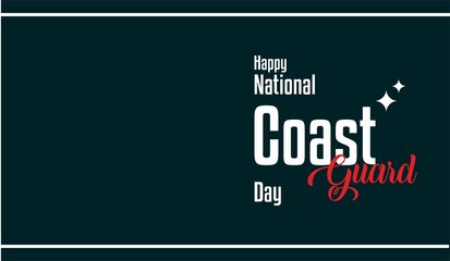 National Coast Guard Day. Holiday concept. Template for background, banner, card, poster with text inscription. Vector EPS10 illustration
