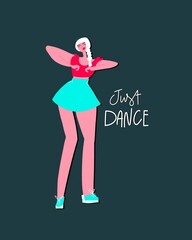 Cartoon character dancing woman and hand drawn phrase: just dance . Moving body, modern dance. Vector illustration