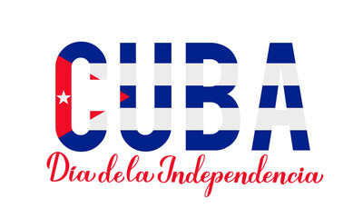 Cuba Independence Day  lettering in Spanish. Cuban holiday  celebrated on October 10. Vector template for typography poster, banner, greeting card, flyer