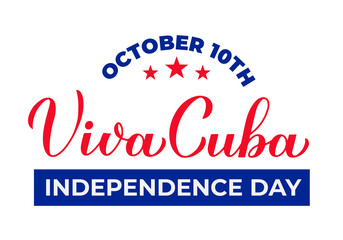Cuba Independence Day typography poster. Cuban holiday celebrated on October 10. Vector template for banner, greeting card, flyer, etc