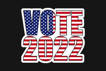 american elections 2022 vote vector illustration. collection of badge patch stickers with democratic civil society slogans, stars and stripes flag elements. ready-made design for advertising printing