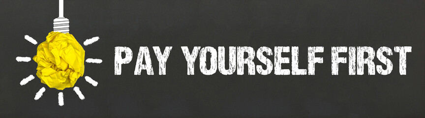 Pay yourself first