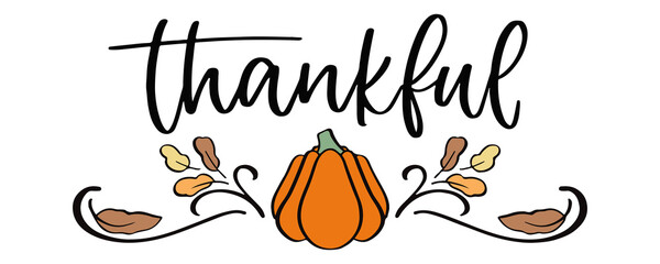 Thanksgiving day poster. Hand drawn pumpkin and leaves. Autumn illustration in doodle. Fall symbol in sketch. Pumpkin and thankful text - obrazy, fototapety, plakaty