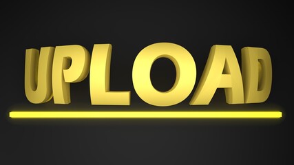 UPLOAD yellow bent write on black background - 3D rendering illustration