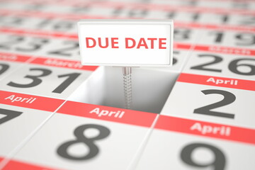 DUE DATE sign on April 1 in a calendar, 3d rendering