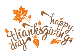Happy Thanksgiving Day. Typography poster and greeting cards. Celebration text with leaves. Inscription, lettering, template, banner. Vector illustration.
