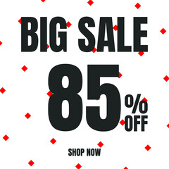 85 Percent Off, Discount Sign Banner or Poster. Special offer price signs