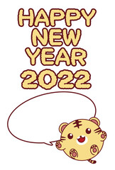 Happy New Yearの文字とトラのイラストと吹き出しのシンプルな明るい2022年の年賀状